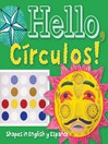 Hello, Circulos! (eBook): Shapes in English and Spanish